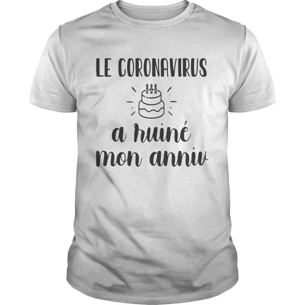 Le coronavirus a ruine monanniu shirt