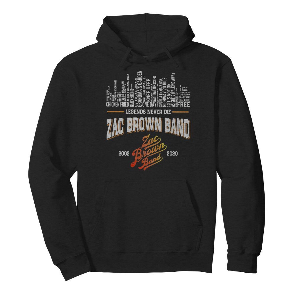 Legends never die zac brown band 2002 2020  Unisex Hoodie