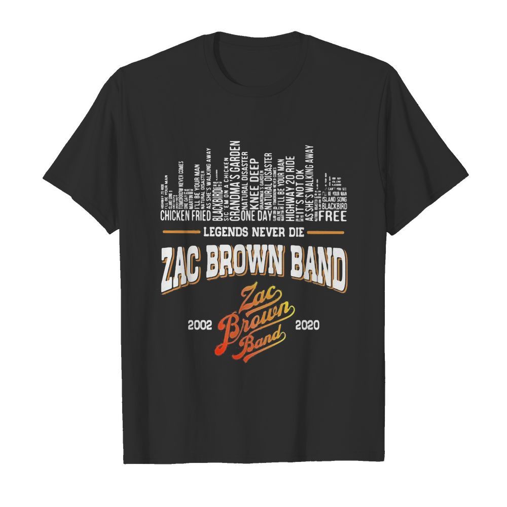 Legends never die zac brown band 2002 2020  Classic Men's T-shirt