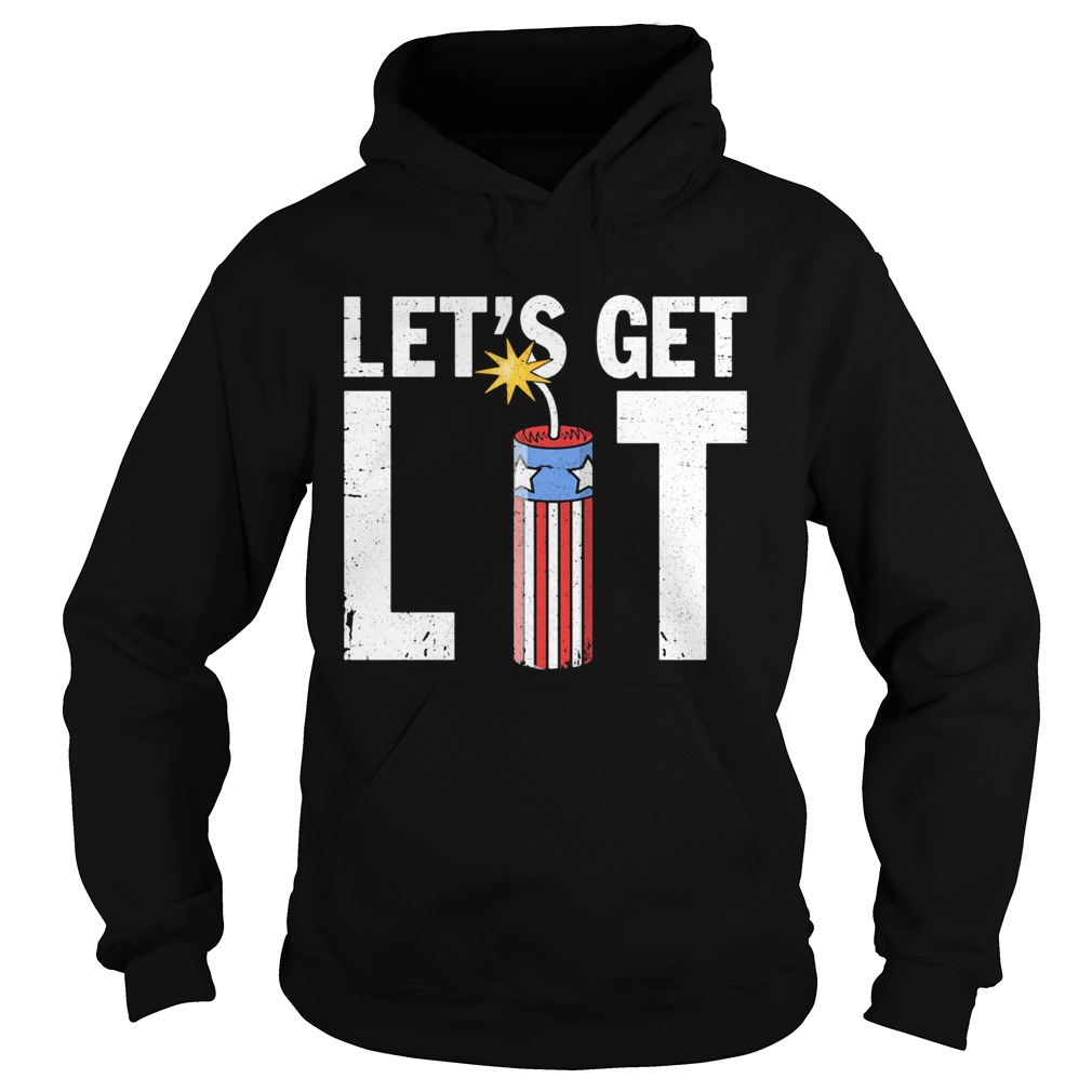 Lets get lit American flag veteran Independence Day  Hoodie