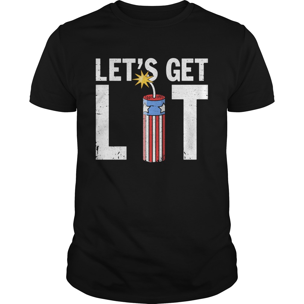 Lets get lit American flag veteran Independence Day  Unisex