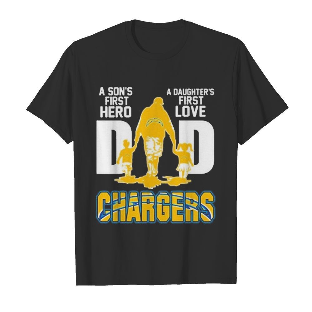 Los Angeles Chargers Dad a son’s first Hero a Daughter’s first love shirt