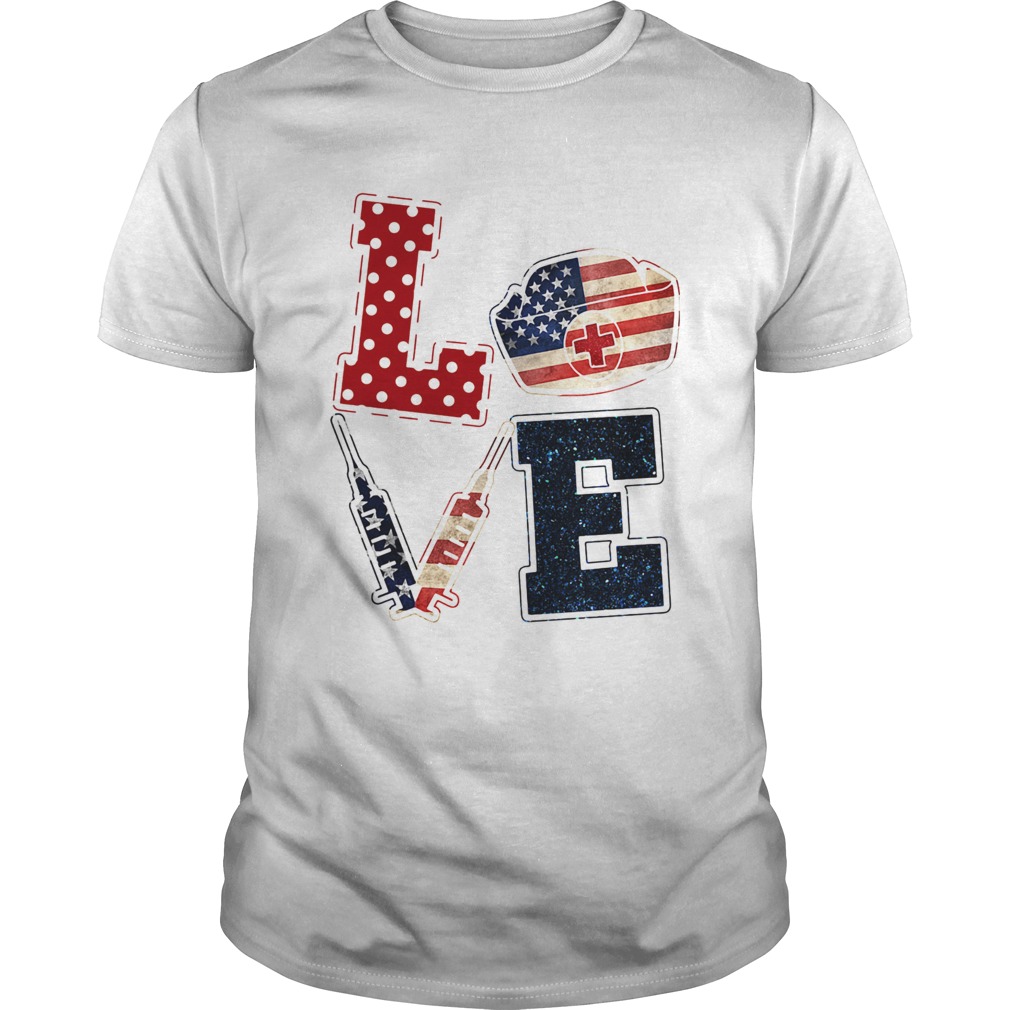 Love nurse American flag veteran Independence Day  Unisex