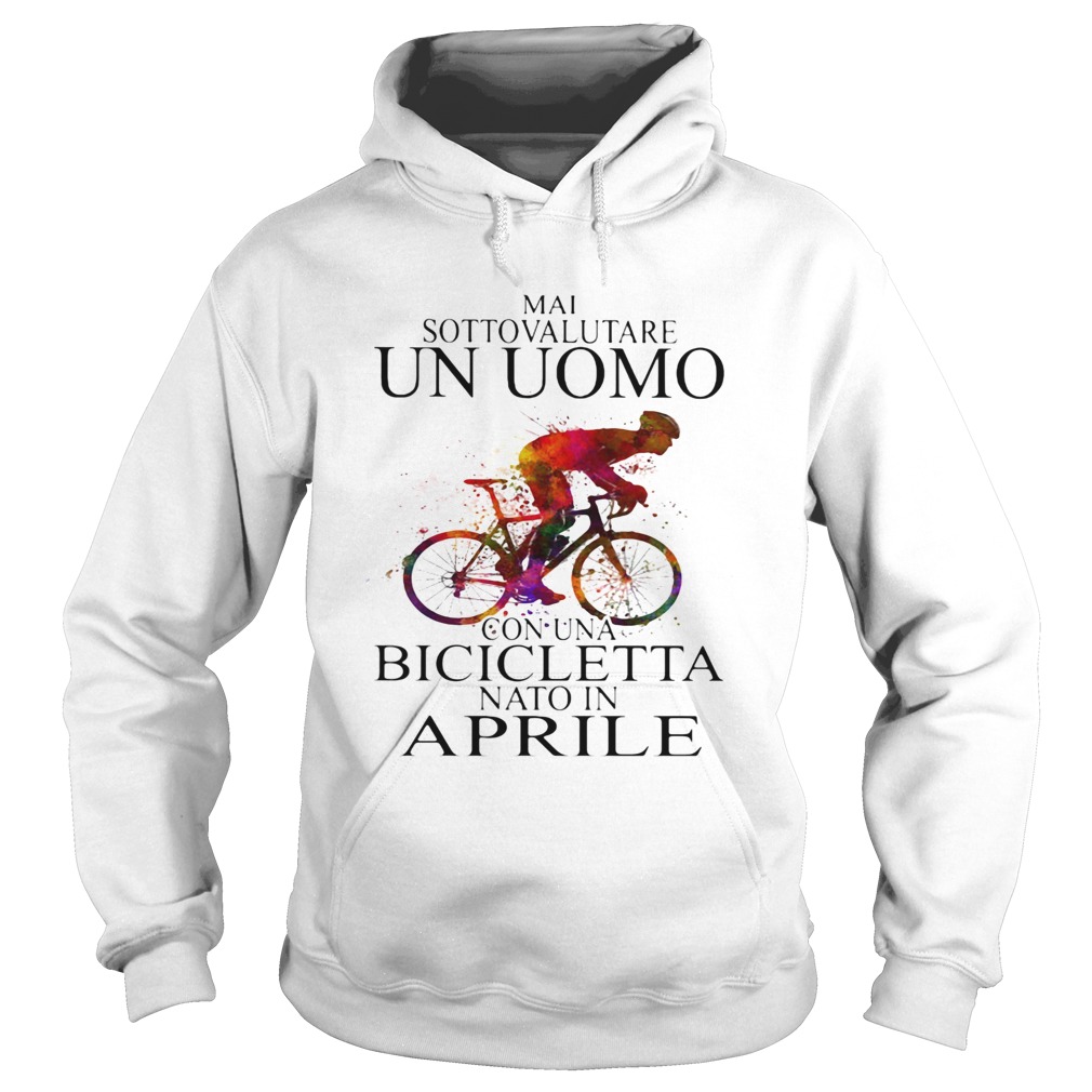 Mai sottovalutare un oumo con una bicicletta nato in Aprile bicycle  Hoodie