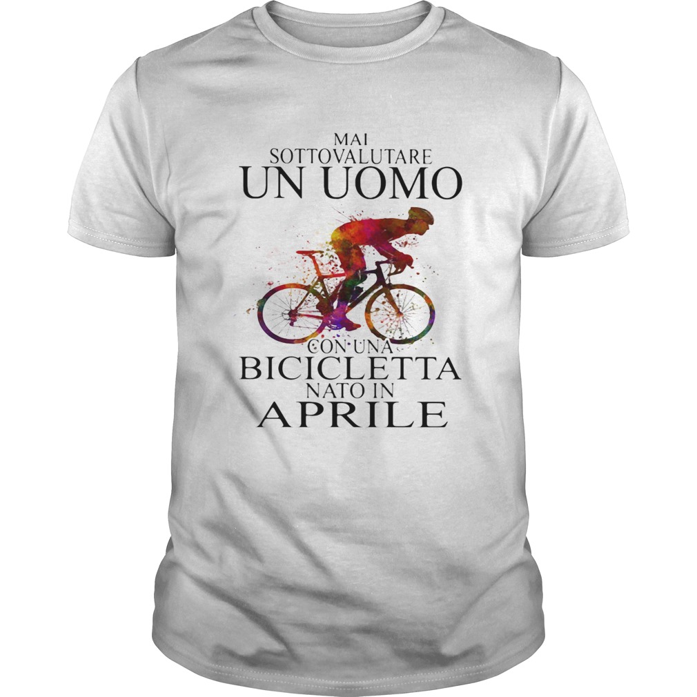 Mai sottovalutare un oumo con una bicicletta nato in Aprile bicycle  Unisex