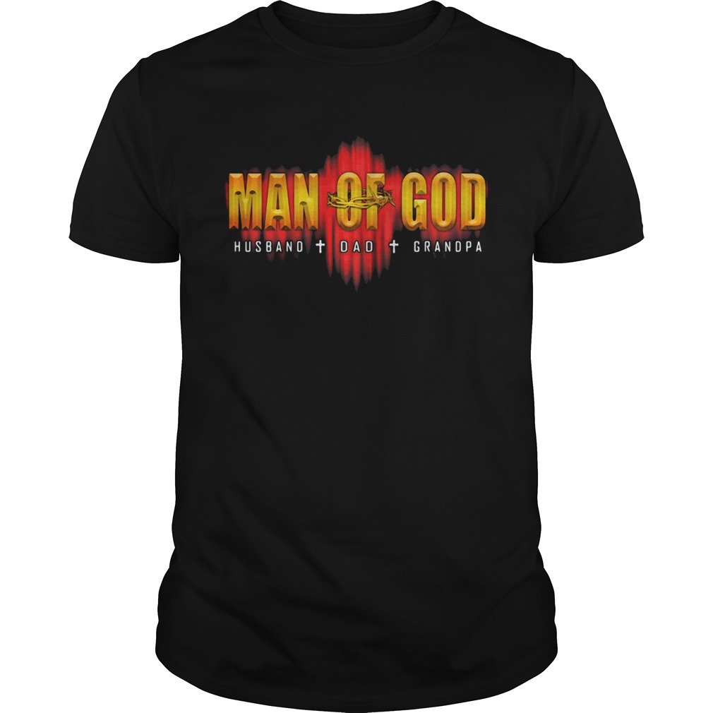 Man Of God Husband Dad Grandpa shirt