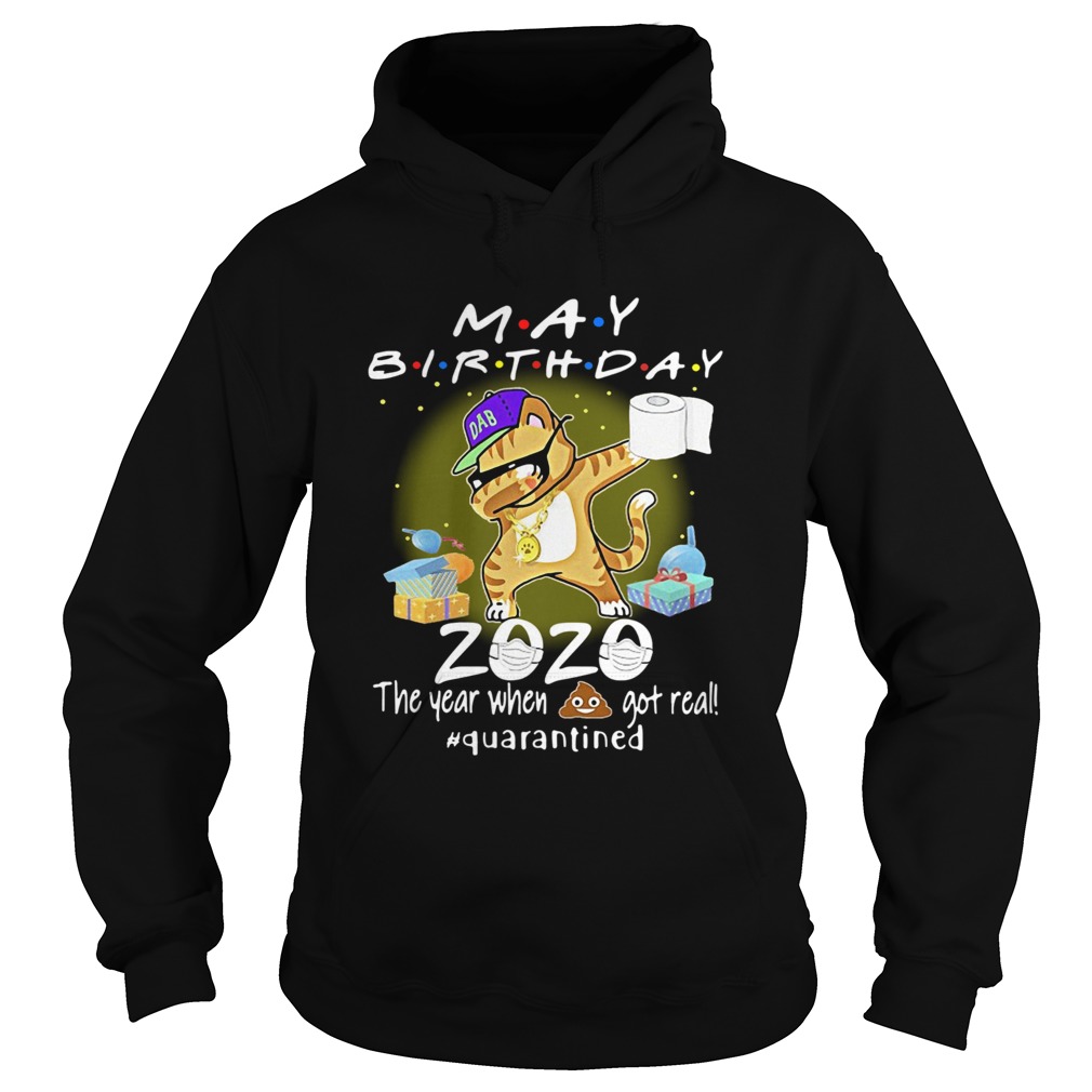 May Birthday Cat 2020 Mask Toilet Paper The Year When Shit Got Real Quarantined  Hoodie