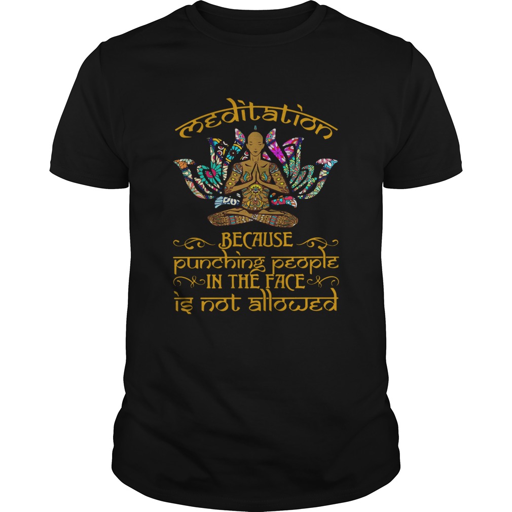 Meditation tattoos hanna because punching people in the face is not allowed shirt