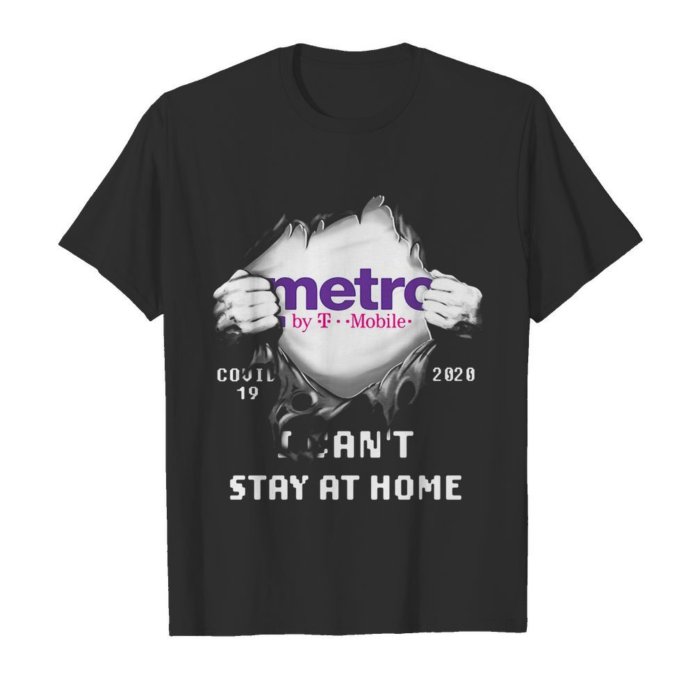 Metro By T-mobile Covid-19 2020 I Can’t Sat At Home shirt