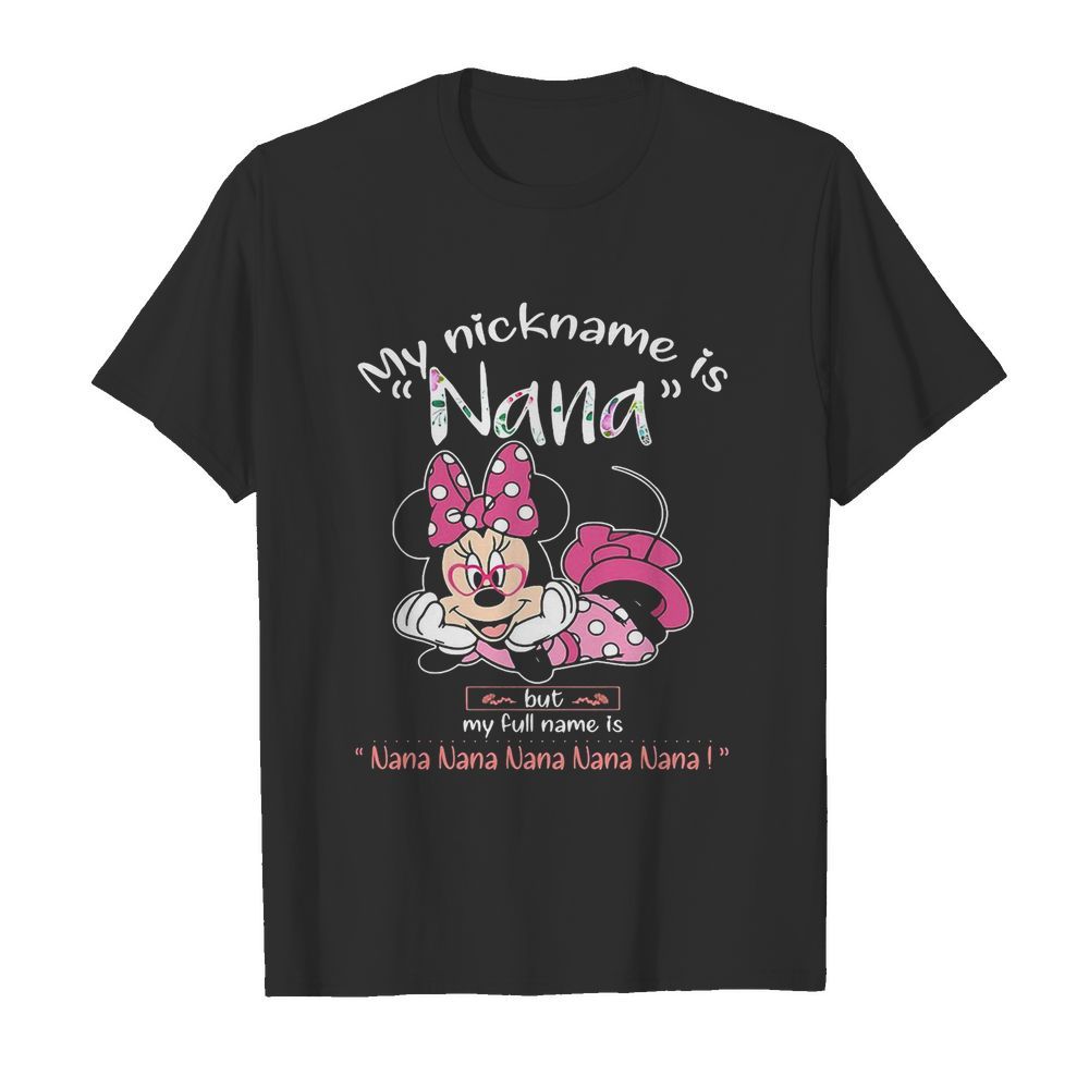 Minnie mouse my nickname is nana but my full name is nana  Classic Men's T-shirt