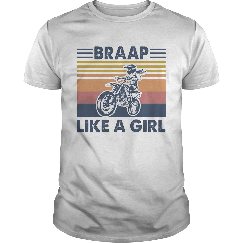 Motocross braap like a girl vintage shirt