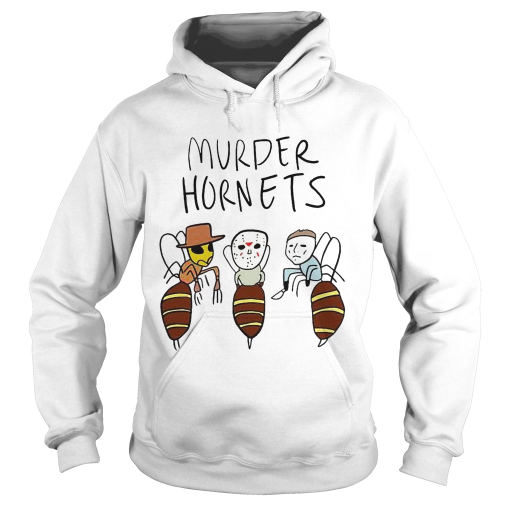 Murder Hornets Bees Freddy Krueger Jason Voorhees Michael Myers  Hoodie