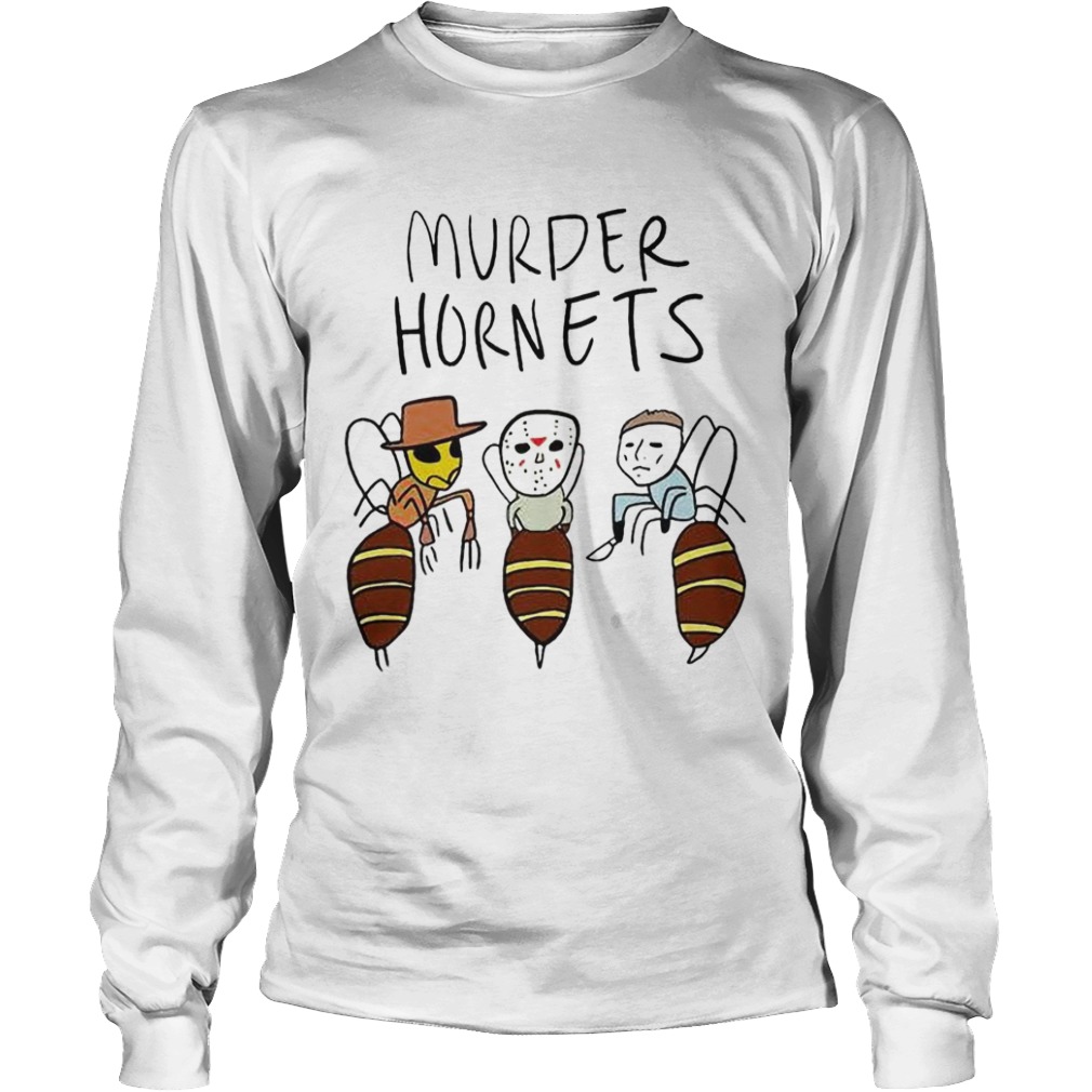 Murder Hornets Bees Freddy Krueger Jason Voorhees Michael Myers  Long Sleeve