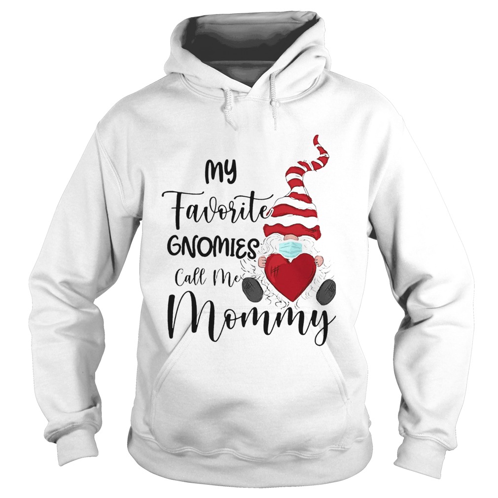 My Favorite Gnomes Mask Call Me Mommy  Hoodie