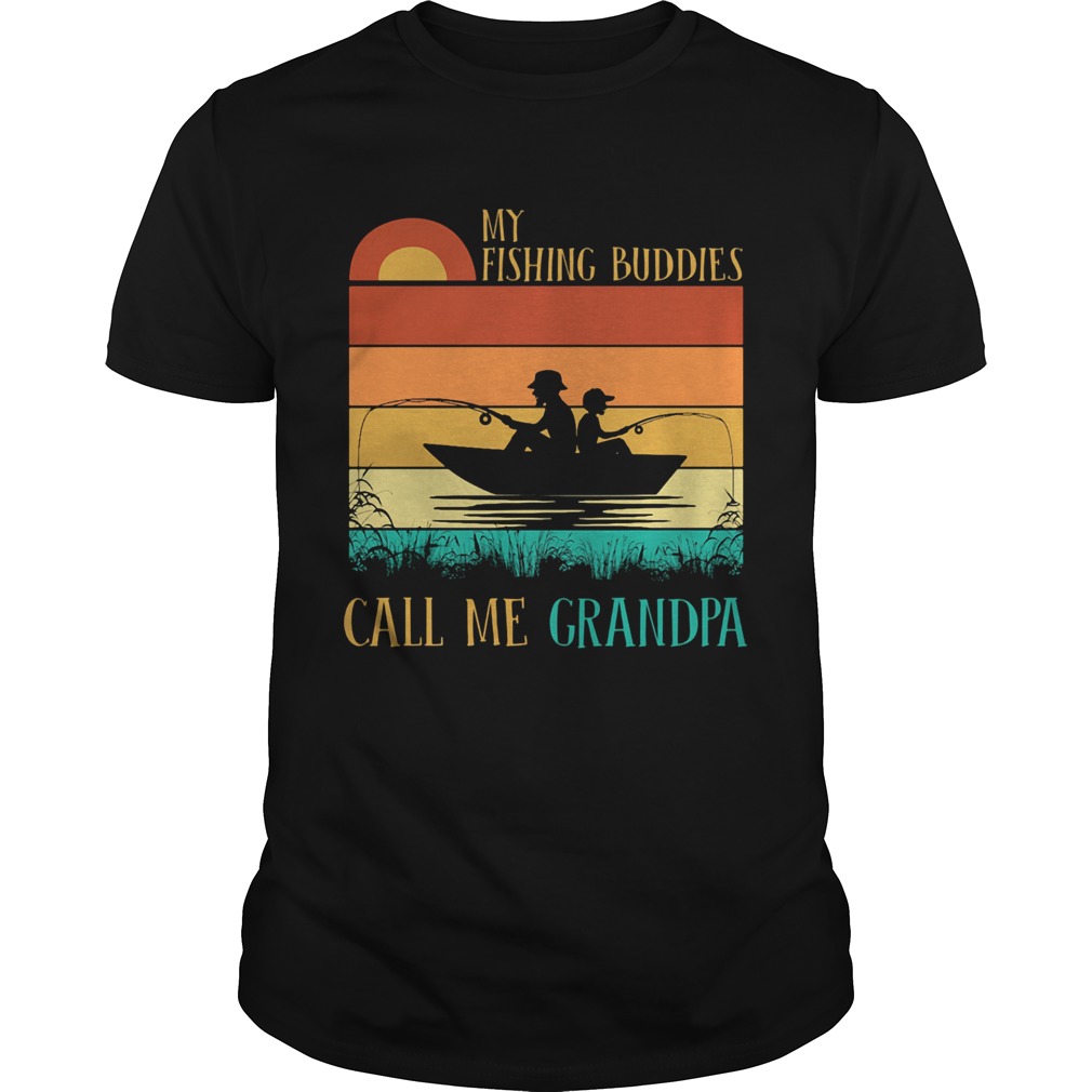 My fishing buddies call me grandpa vintage shirt