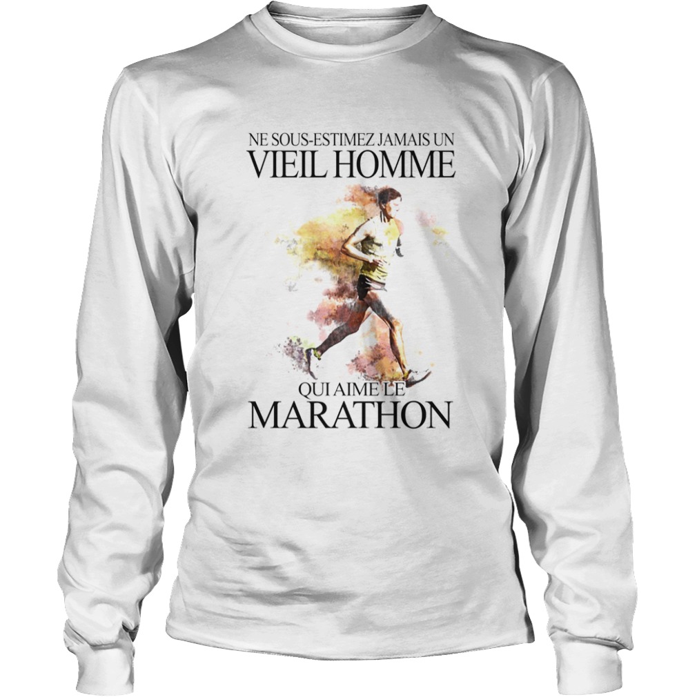 Ne sous estimez jamais un vieil homme qui aime le marathon art  Long Sleeve