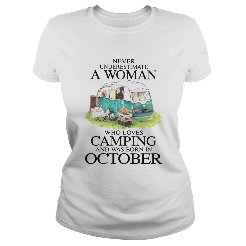 Never Underestimate A Woman Who Loves Camping  Classic Ladies