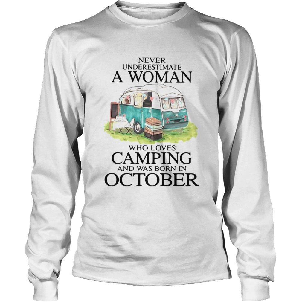 Never Underestimate A Woman Who Loves Camping  Long Sleeve