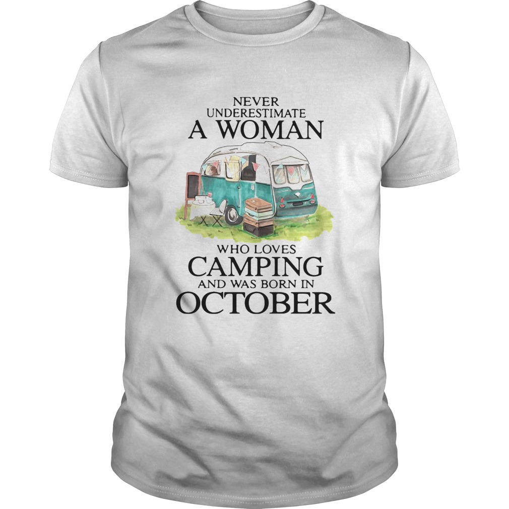 Never Underestimate A Woman Who Loves Camping  Unisex