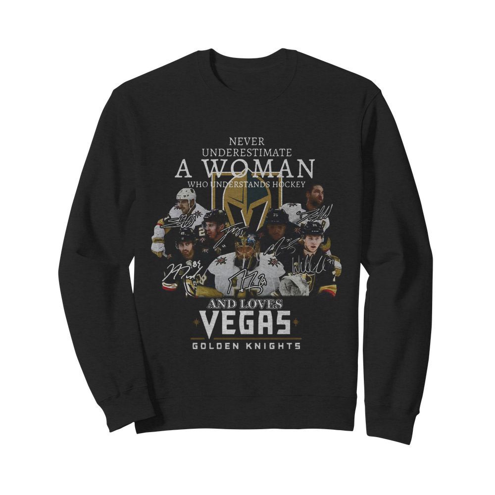 Never Underestimate A Woman Who Understands Hockey And Loves Vegas Golden Knights  Unisex Sweatshirt