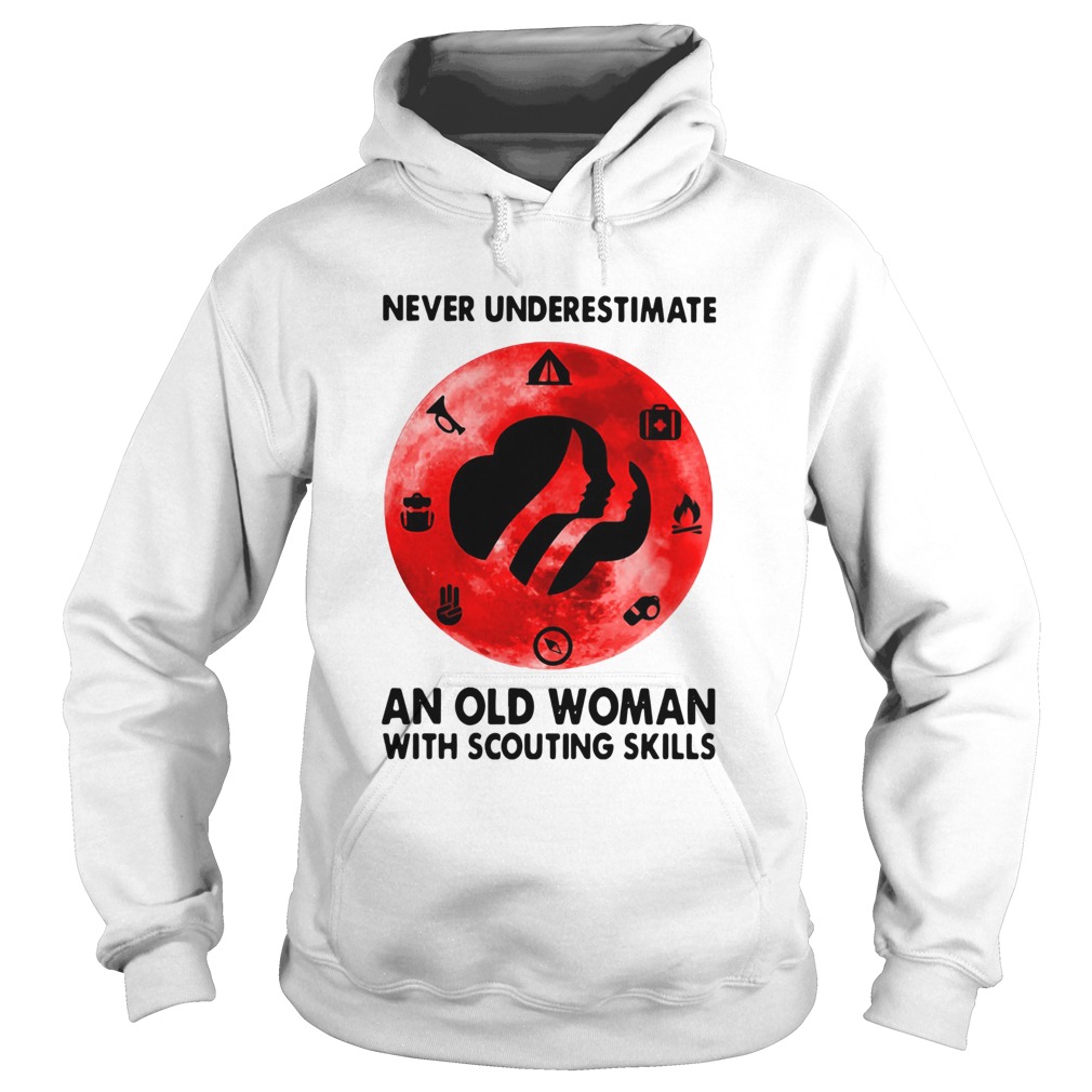 Never Underestimate An Old Woman With Scouting Skills  Hoodie