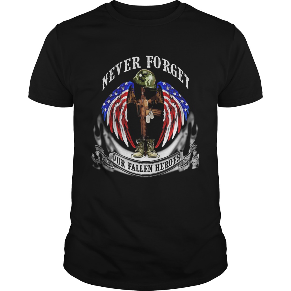 Never forget our fallen heroes American flag veteran Independence Day shirt