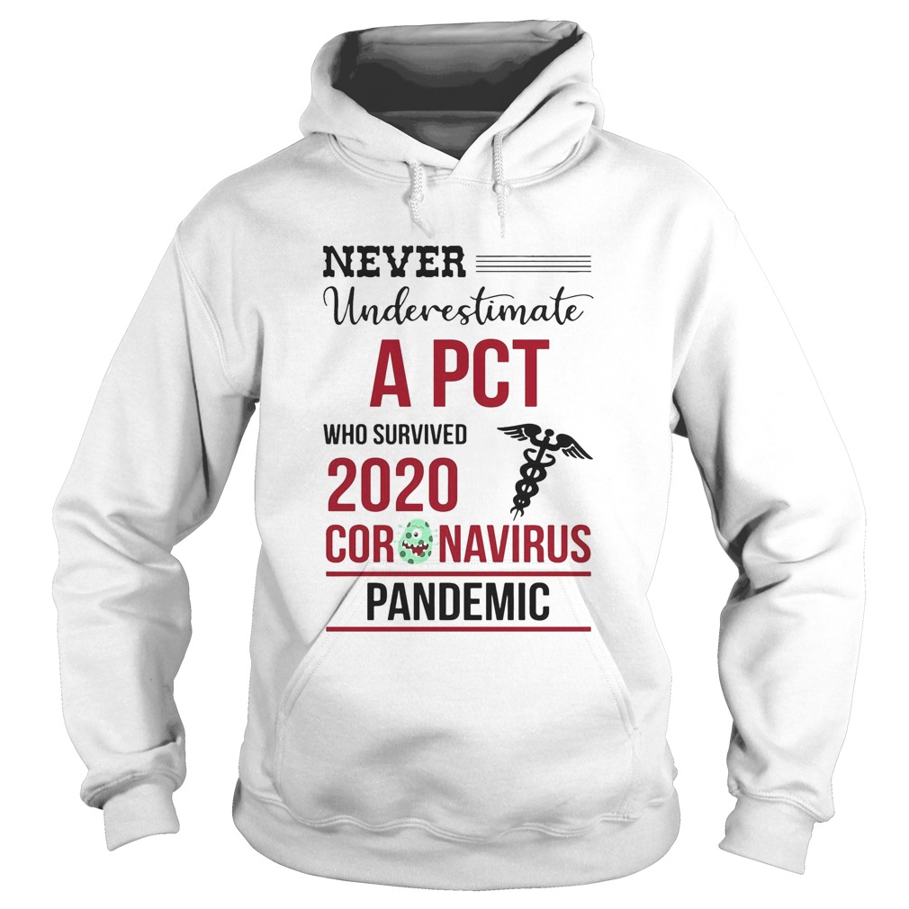 Never underestimate a PCT who survived 2020 coronavirus pandemic  Hoodie