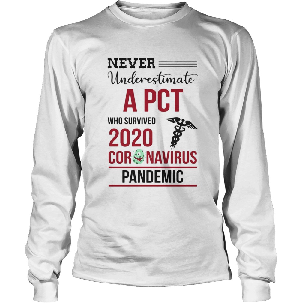 Never underestimate a PCT who survived 2020 coronavirus pandemic  Long Sleeve