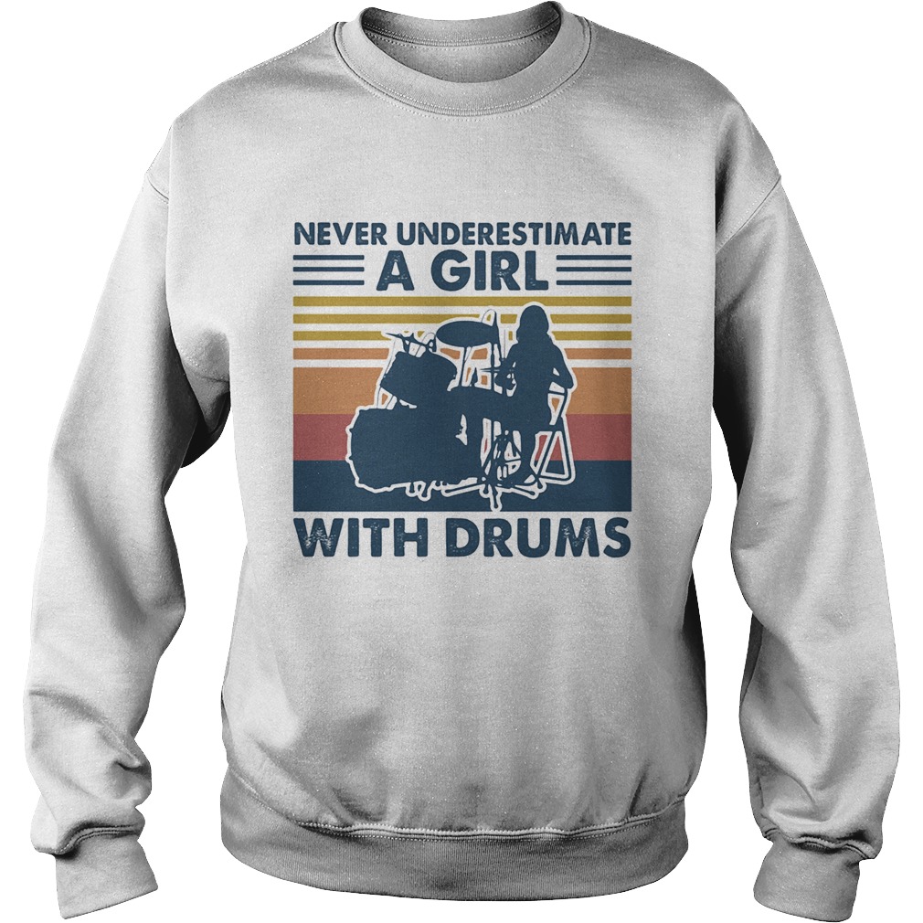 Never underestimate a girl with drums vintage  Sweatshirt