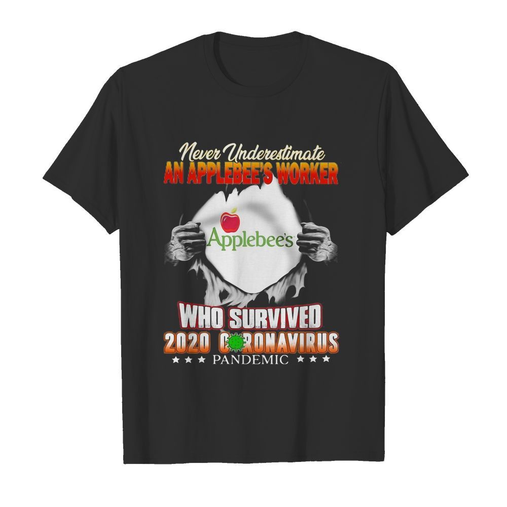 Never underestimate an applebee’s worker who survived 2020 coronavirus pandemic shirt