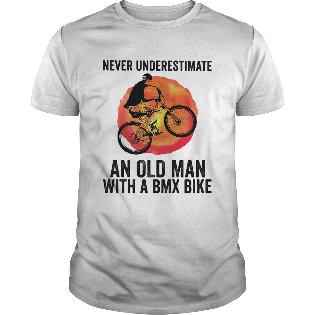 Never underestimate an old man with a bmx bike vintage shirt