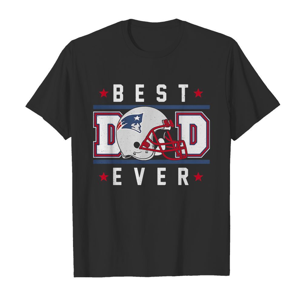 New england patriots best dad ever happy father’s day stars shirt