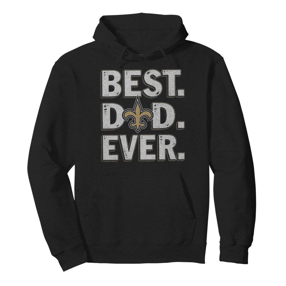 New orleans saints best dad ever happy father’s day  Unisex Hoodie