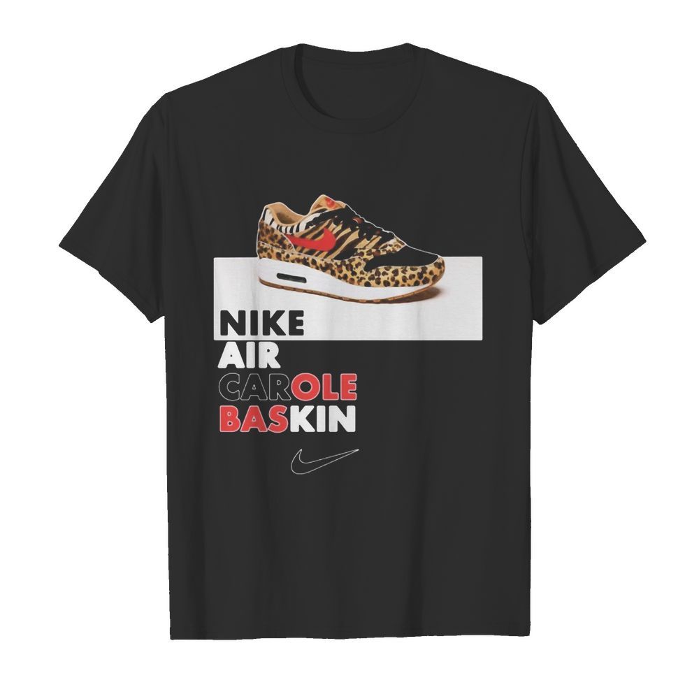 Nike air carole baskin shirt