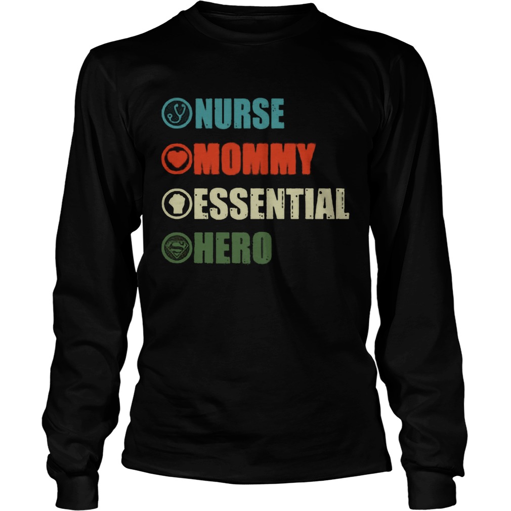 Nurse Mommy Essential Hero  Long Sleeve