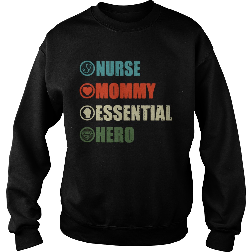 Nurse Mommy Essential Hero  Sweatshirt