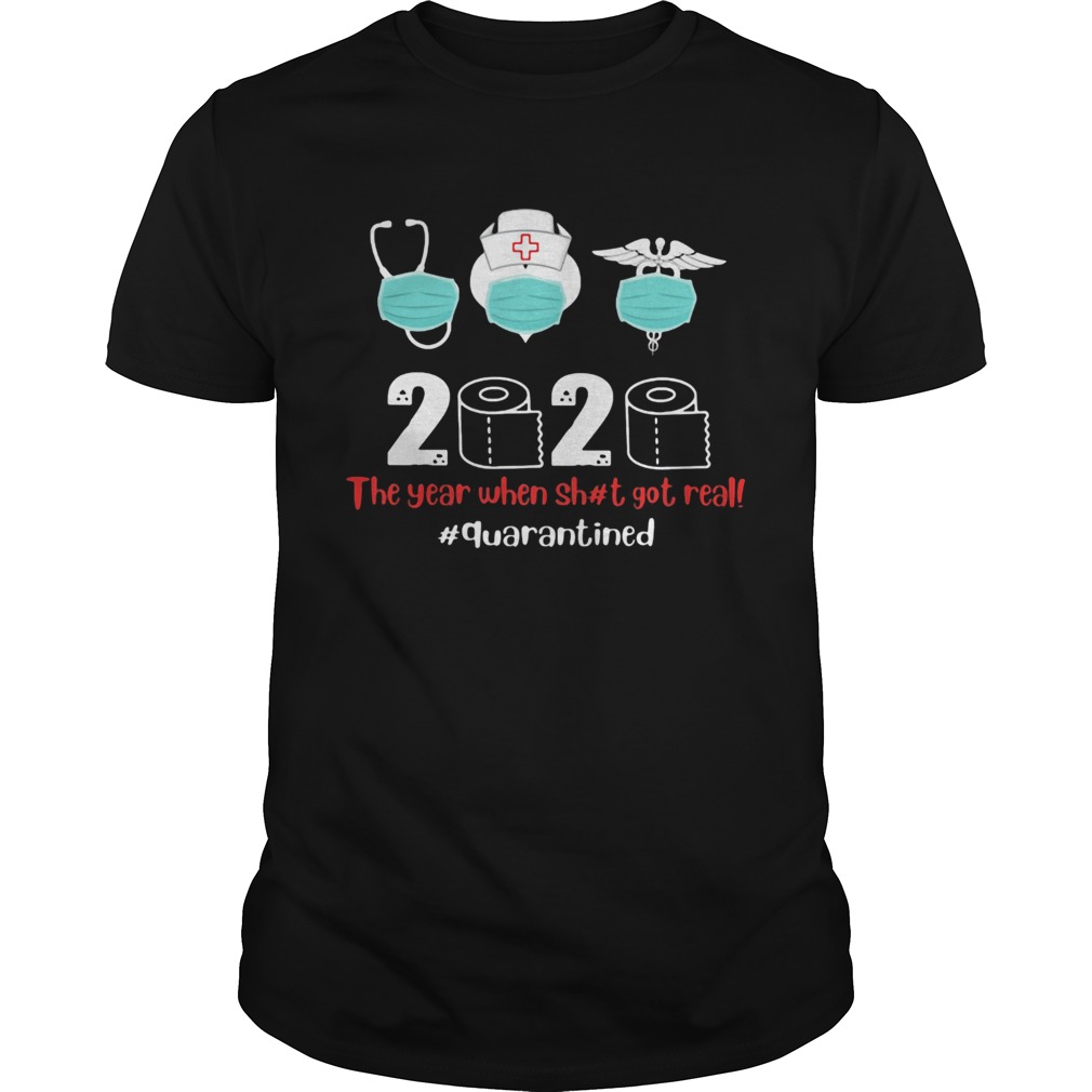 Nurse mask 2020 the year when shit got real quarantined toilet paper covid19 shirt