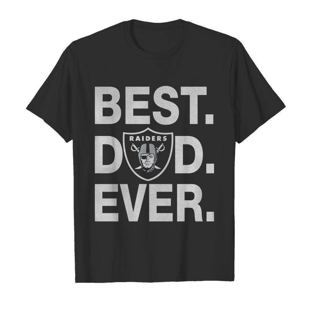 Oakland Raiders Best Dad Ever shirt