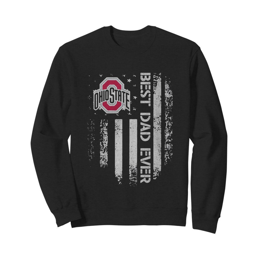 Ohio State Buckeyes Best Dad Ever American Flag  Unisex Sweatshirt