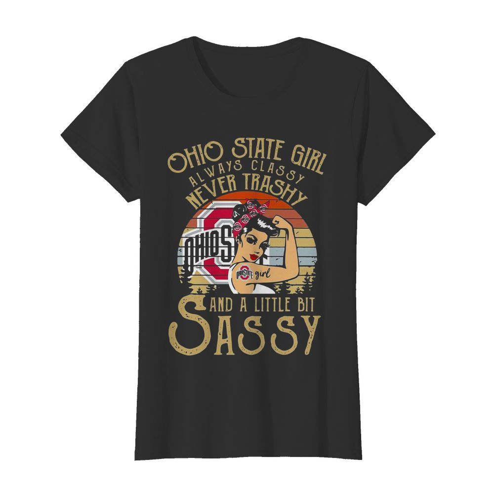 Ohio State Girl Always Classy Never Trashy And A Little Bit Sassy Vintage  Classic Women's T-shirt