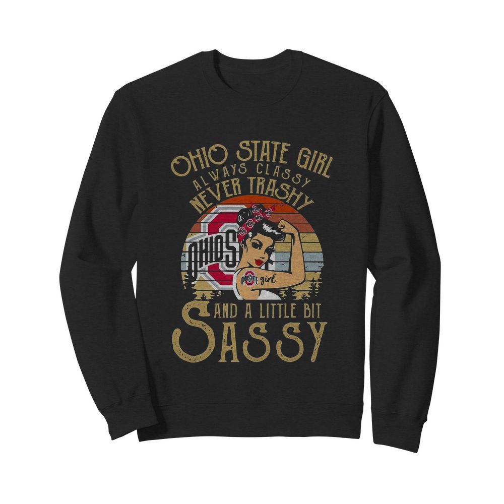 Ohio State Girl Always Classy Never Trashy And A Little Bit Sassy Vintage  Unisex Sweatshirt