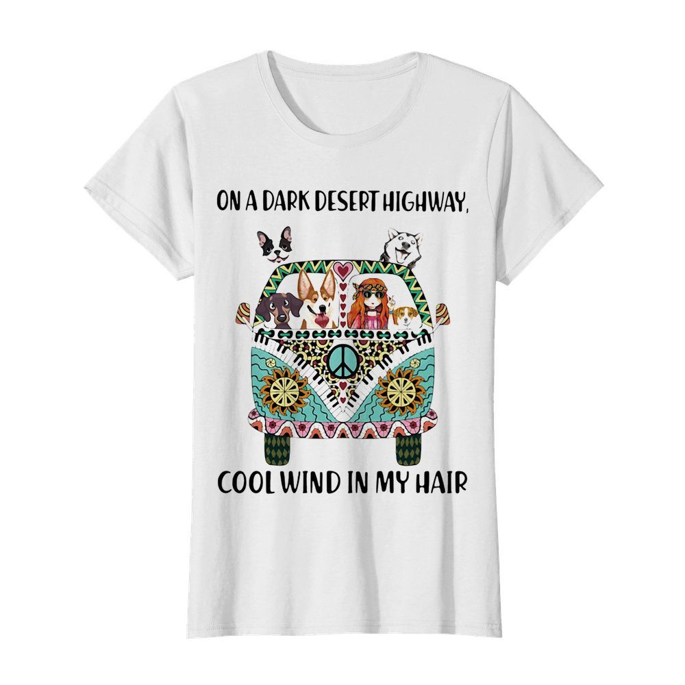 On a dark desert highway cool wind in my hair car hippie  Classic Women's T-shirt