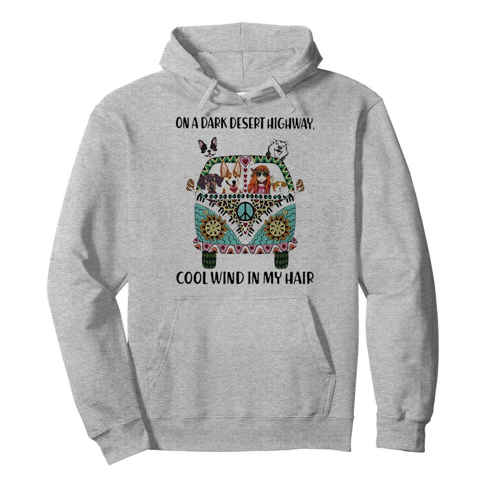 On a dark desert highway cool wind in my hair car hippie  Unisex Hoodie