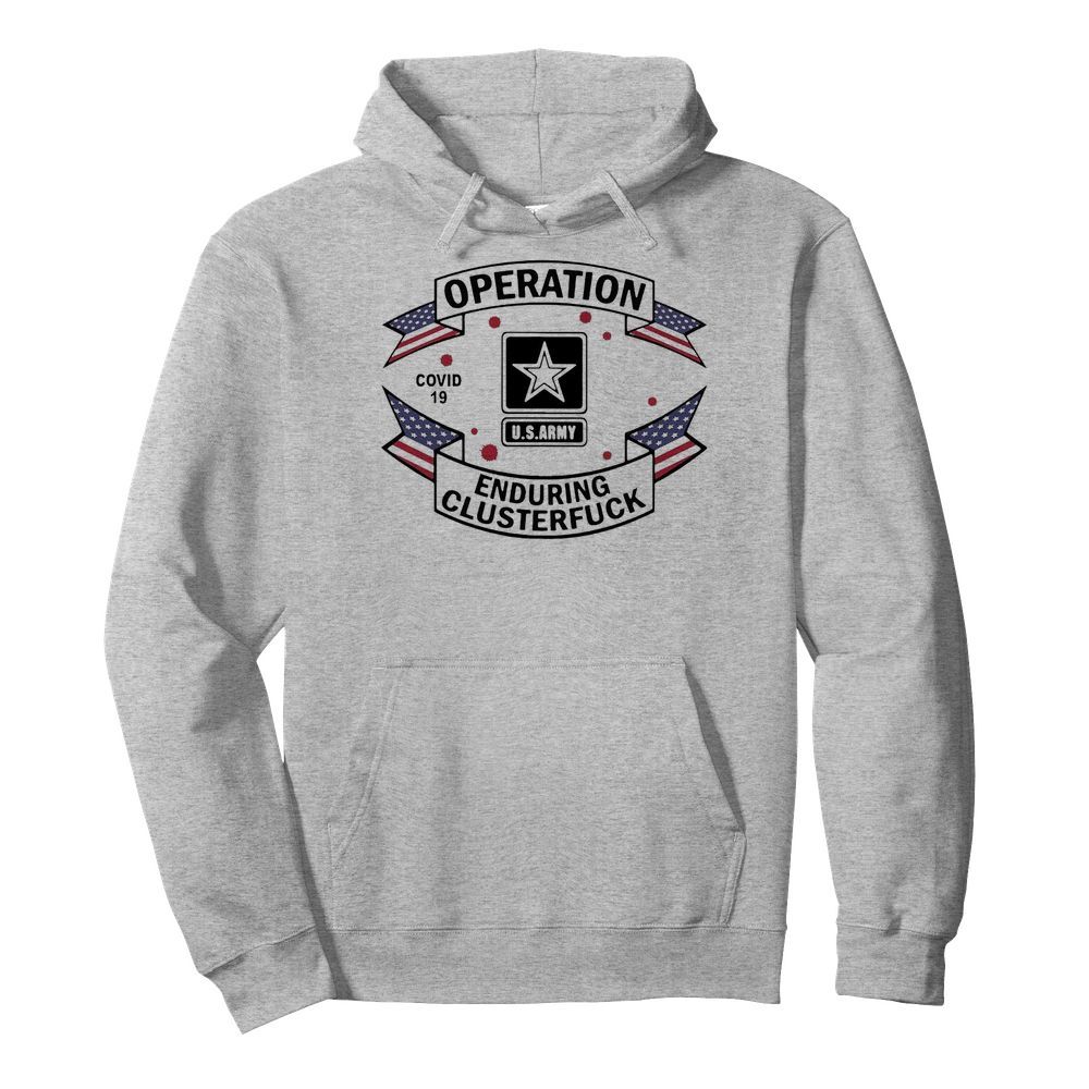 Operation COVID-19 2020 Enduring Clusterfuck  Unisex Hoodie