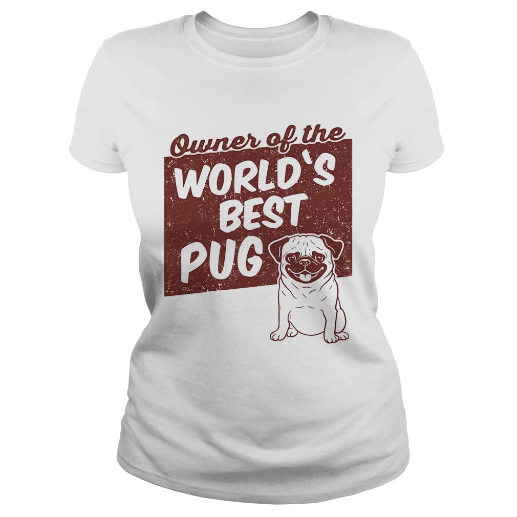 Owner of the worlds best Pug dog  Classic Ladies