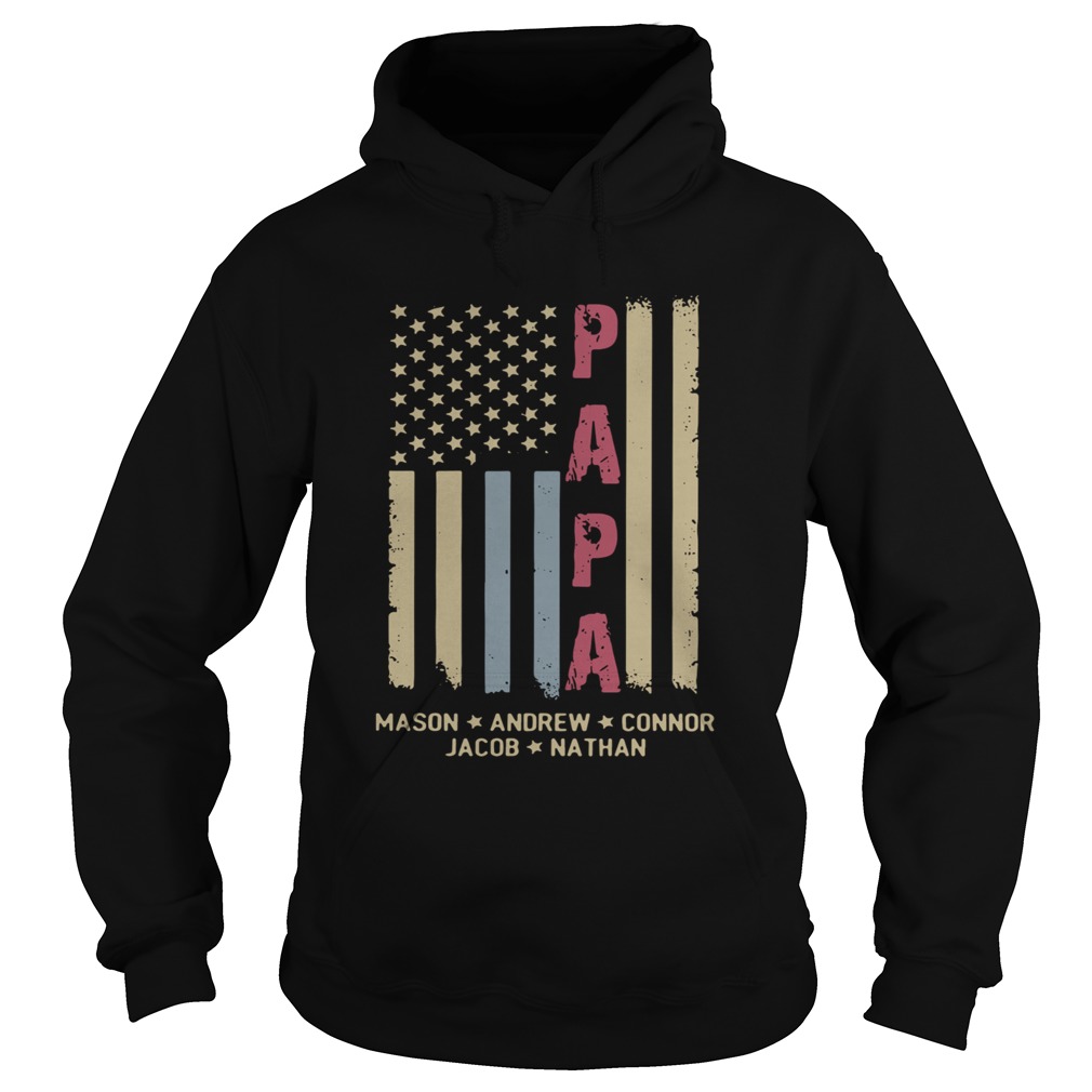 Papa Mason Andrew Connor Jacob Nathan American Flag  Hoodie