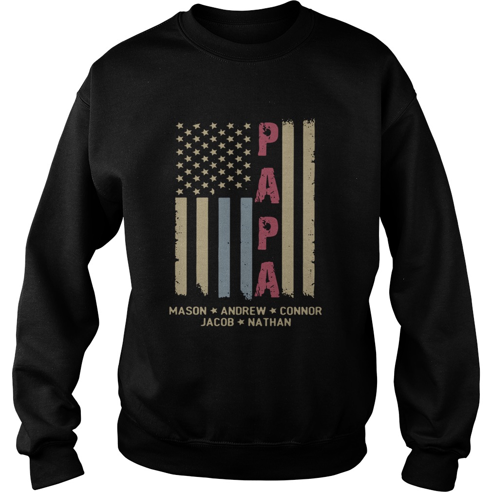 Papa Mason Andrew Connor Jacob Nathan American Flag  Sweatshirt