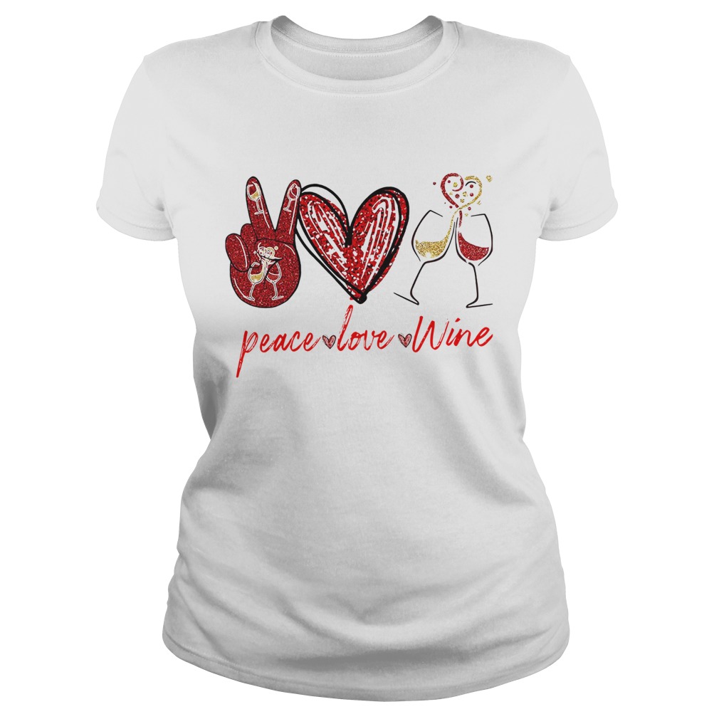 Peace Love Wine  Classic Ladies