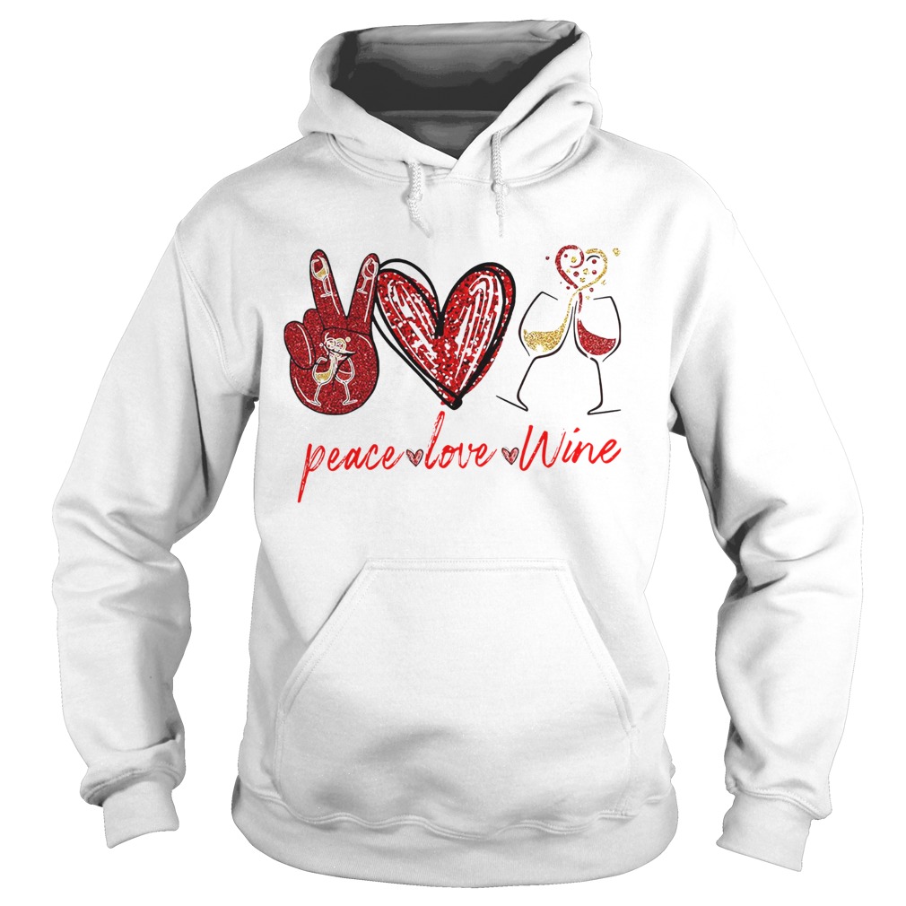 Peace Love Wine  Hoodie