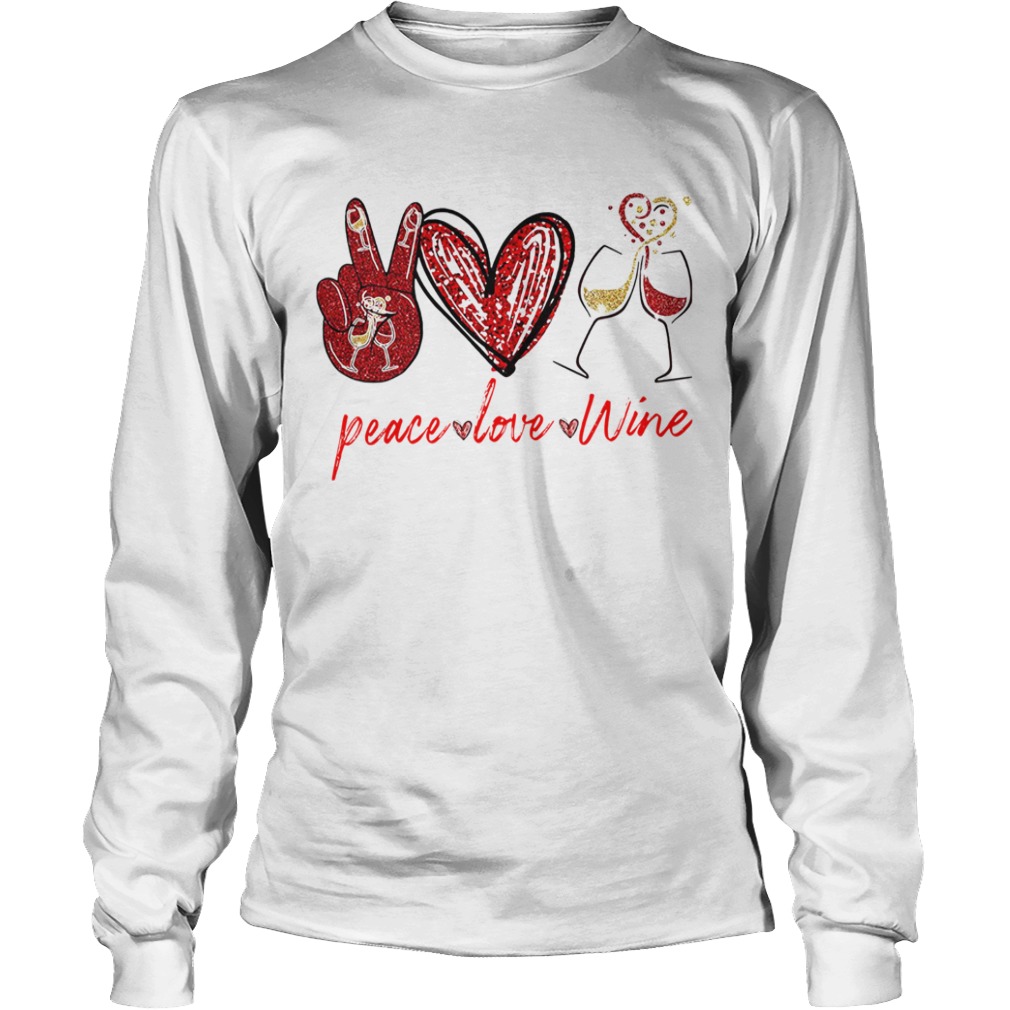 Peace Love Wine  Long Sleeve